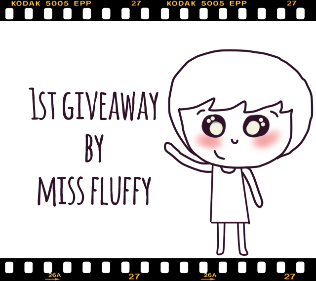 1ST GIVEAWAY BY MISS FLUFFY