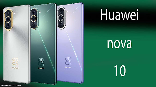 سعر و مواصفات Huawei Nova 10  مميزات و عيوب هواوي نوفا 10