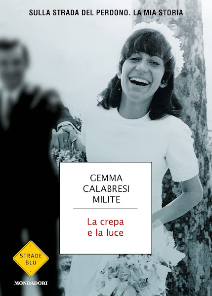 La copertina del libro La crepa e la luce. Sulla strada del perdono. La mia storia di Gemma Calabresi Milite