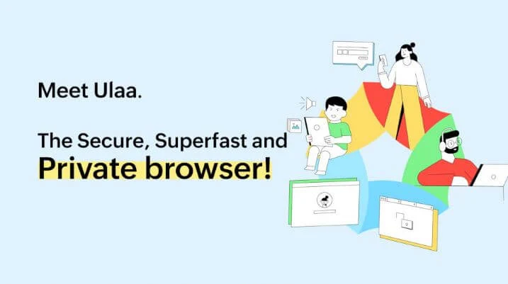 ما, هو, متصفح, Ulaa ,Browser, وكيف, يُستخدم, لتصفح, الإنترنت, بسرعة, وأمان؟