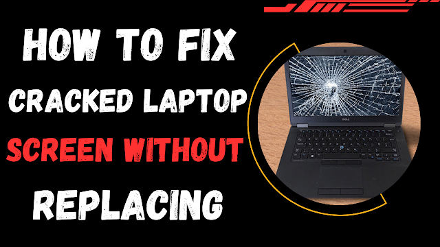 HOW TO FIX CRACKED LAPTOP SCREEN WITHOUT REPLACING