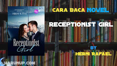 Novel Receptionist Girl Karya Herni Rafael Full Episode