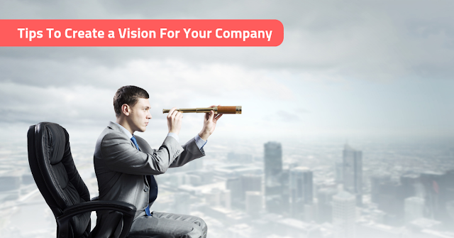 Creating a Vision for Your Company 