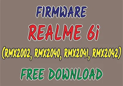 Firmware Realme 6i (RMX2002, RMX2040, RMX2041, RMX2042)