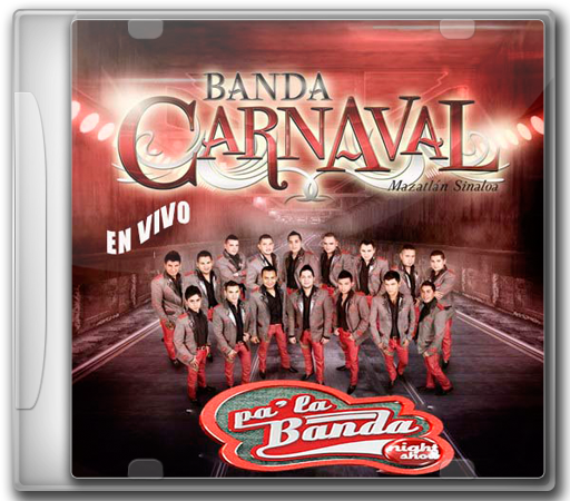Banda Carnaval  en vivo Pa'La Banda Night Show (2013).