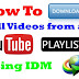 How To Download Complete YouTube Playlist Using Internet Download Manager (IDM)