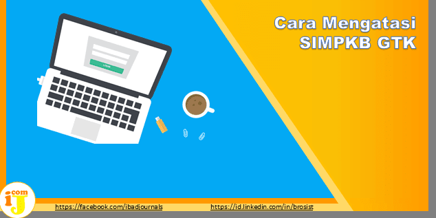 Cara Mengatasi SIMPKB GTK