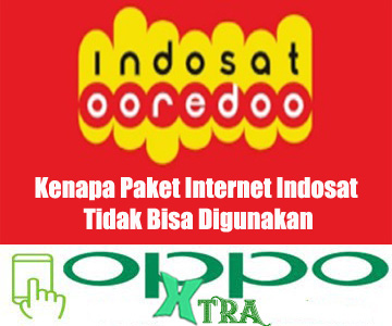 Kenapa Paket Internet Indosat Tidak Bisa Digunakan