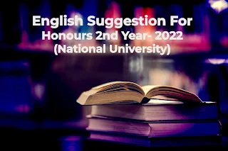 English Suggestion For Honours 2nd Year- 2022 (National University)