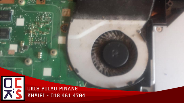 SOLVED : KEDAI REPAIR LAPTOP  OKCS PULAU PINANG | MASALAH OVERHEAT LAPTOP ASUS A455L