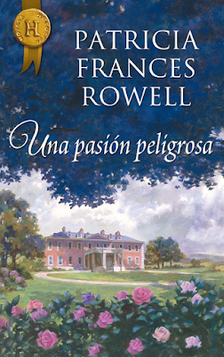 Patricia Frances Rowell - Una Pasión Peligrosa