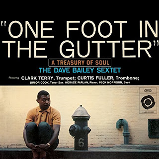 Dave Bailey Sextet - One Foot In The Gutter