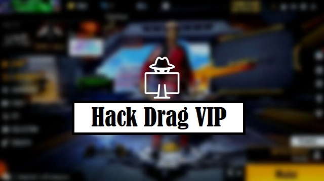 Hack Drag VIP