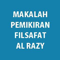 MAKALAH PEMIKIRAN FILSAFAT AL RAZY