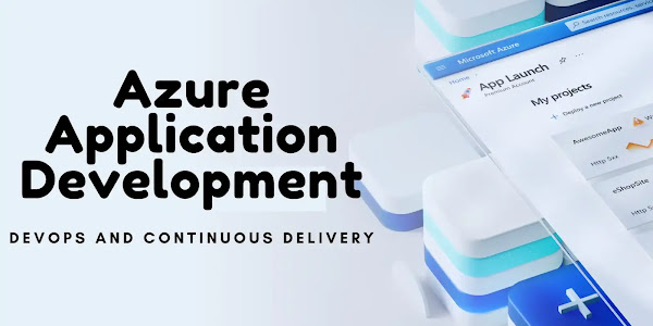Azure App Dev - Integrating DevOps and Continuous Delivery Pipelines