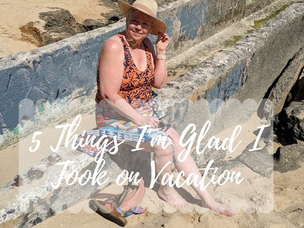 Five Things I'm Glad I Took on Vacation