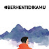 [55] Berusaha #BERHENTIDIKAMU