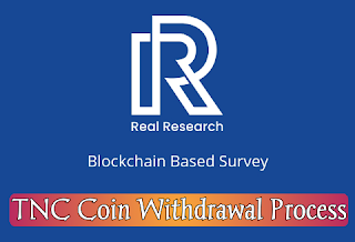 How To Withdraw TNC coin, Withdraw real Research TNC coin into bank, Withdraw TNC coin into Paytm, How To Convert Real Research coin into bank, TNC coin Withdraw process.