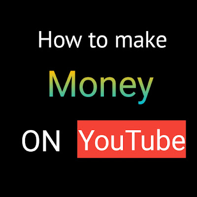 How to earn money from youtube