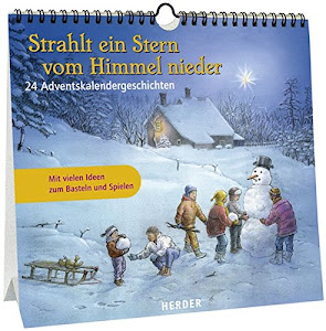 Strahlt ein Stern vom Himmel nieder. 24 Adventskalendergeschichten