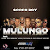 Scoco Boy Beatz Feat. Trovada, P Hustler, Carbhono, Regulo, DL Trap, Scooby Doo & Vizzow Nice – Mulungo (Prod. by Scoco Boy Beatz)