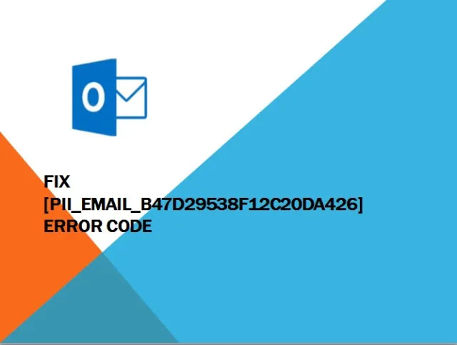 How to solve [pii_email_b47d29538f12c20da426] error?