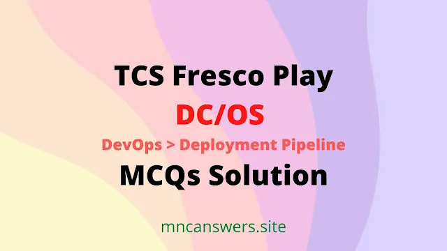 DC/OS MCQs Solution | TCS Fresco Play | Fresco Play | TCS