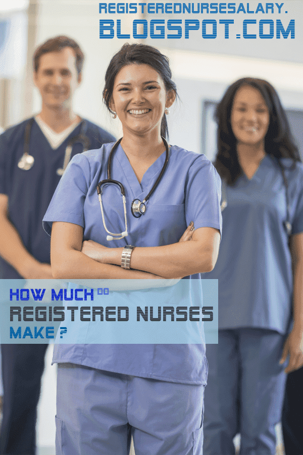 how much do registered nurses make