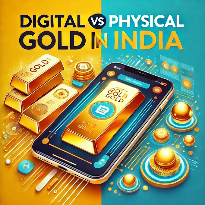 Digital vs Physical Gold in India: Which Investment is Better? 