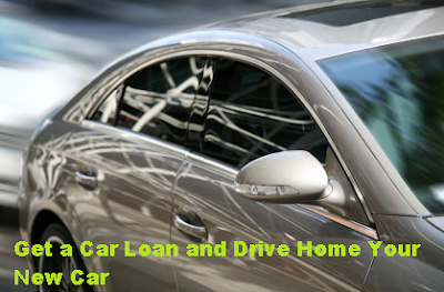 Get a Car Loan and Drive Home Your New Car