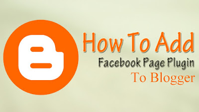 How to Add Facebook Page Plugin in blogger site ?