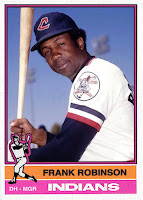 WHEN TOPPS HAD (BASE)BALLS!: 1976 PROJECT- FRANK ROBINSON (RE-DONE)