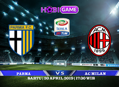 PREDIKSI PARMA VS AC MILAN 20 APRIL 2019