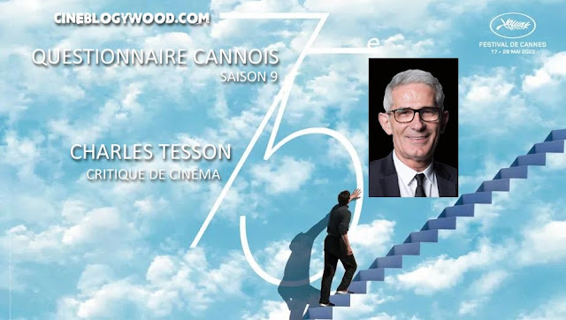 Festival de Cannes Charles Tesson Questionnaire cannois CINEBLOGYWOOD