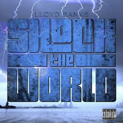 Lloyd Banks - Shock The World Lyrics