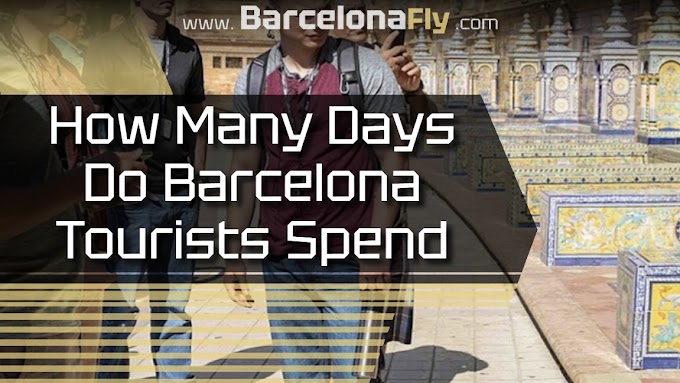 How Many Days Does Average Tourist Spend in Barcelona