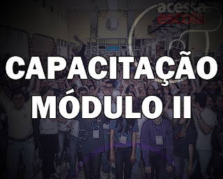 Capacitação Módulo II do Programa Acessa Escola