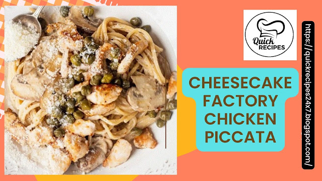 Cheesecake Factory Chicken Piccata