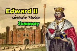 Edward II by Christopher Marlowe: Summary