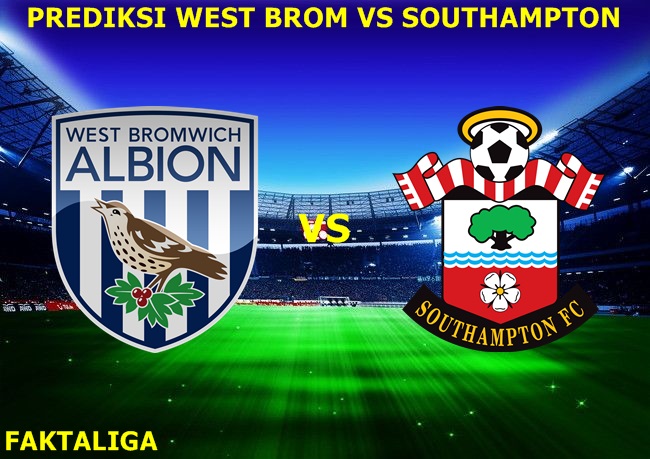 FaktaLiga - Prediksi West Brom vs Southampton