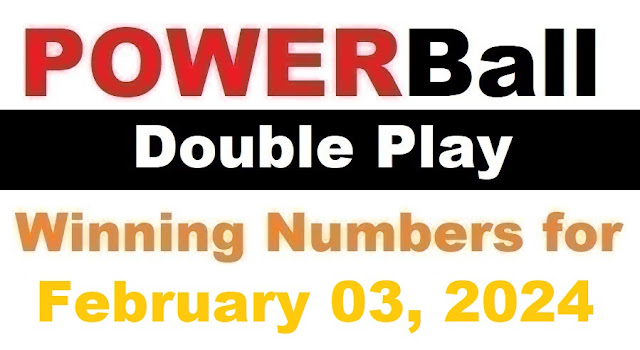 PowerBall Double Play Winning Numbers for February 03, 2024