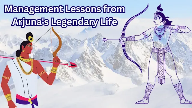 management_lessons_from_arjunas_legendary_life