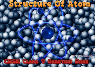 CBSE Class 9 - Science - Structure Of Atom (Question Bank) (#CBSENotes) (#CBSEClass9Science)