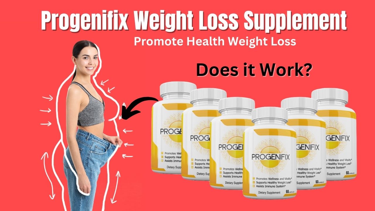 Progenifix Review 2023 Weight Loss Supplement That Work