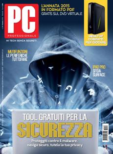 Pc Professionale 298 - Gennaio 2016 | ISSN 1122-1984 | TRUE PDF | Mensile | Computer | Hardware | Software
Pc Professionale è una rivista mensile italiana di Informatica e tecnologia.
Ogni mese pubblica anteprime, notizie e prove di prodotti e servizi informatici. È disponibile sia in versione cartacea, in edicola, sia in versione digitale solo su abbonamento. Alla rivista è allegato un DVD con contenuti complementari alla testata.