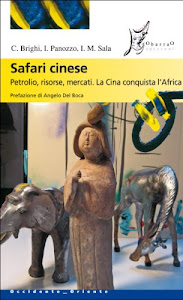 Safari cinese. Petrolio, risorse, mercati. La Cina conquista l'Africa (Occidente-Oriente)