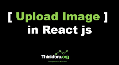 How to [ Upload Image ] in React js