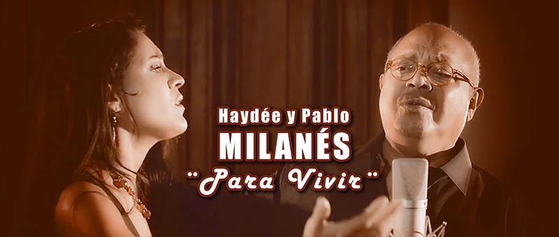 Haydée & Pablo Milanés - ¨Para vivir¨- Videoclip - Dirección: Alejandro Gutiérrez. Portal Del Vídeo Clip Cubano
