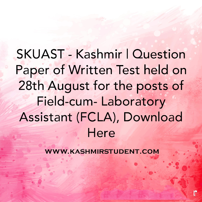 SKUAST - Kashmir | Question Paper of Written Test held on 28th August for the posts of Field-cum- Laboratory Assistant (FCLA), Download Here