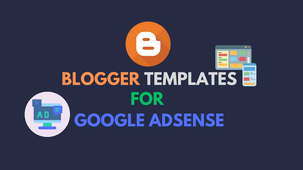 Best Blogger Template for Adsense Approval 2023